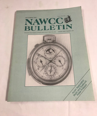 NAWCC Bulletin #251 December 1987 V 29 Acorn Restoration Sears Roebuck Philippe - Cabin Fever Purveyors