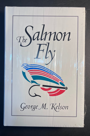 The Salmon Fly George M. Kelson Sealed in Original Plastic Hardcover DJ 1995 VG