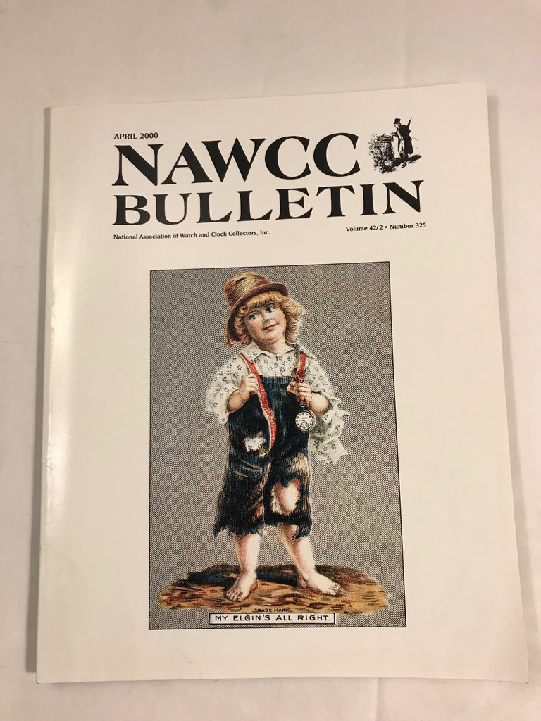 NAWCC Bulletin #325 April 2000 Washington Style Watchmaking Am Dollar Watch V 42 - Cabin Fever Purveyors