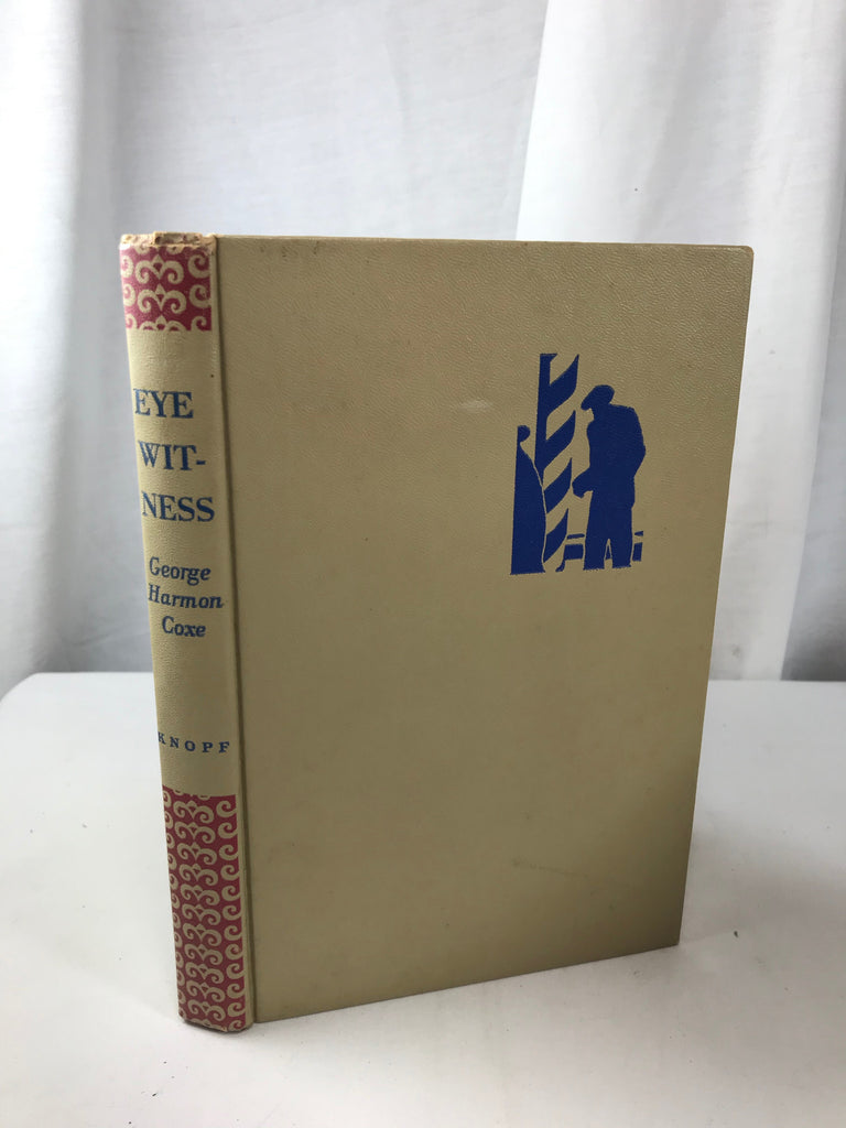 Eye Witness by George Harmon Coxe 1949 Alfred Knopf HB Tan with Red & Blue VG - Cabin Fever Purveyors